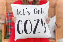 Let's Get Cozy-Pillow Cover