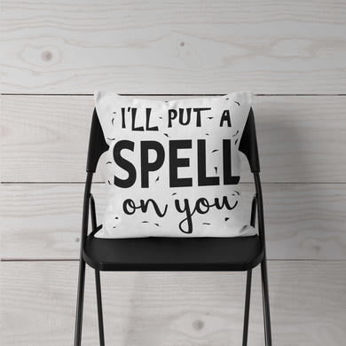 I'll Put A Spell on You Pillow Cover