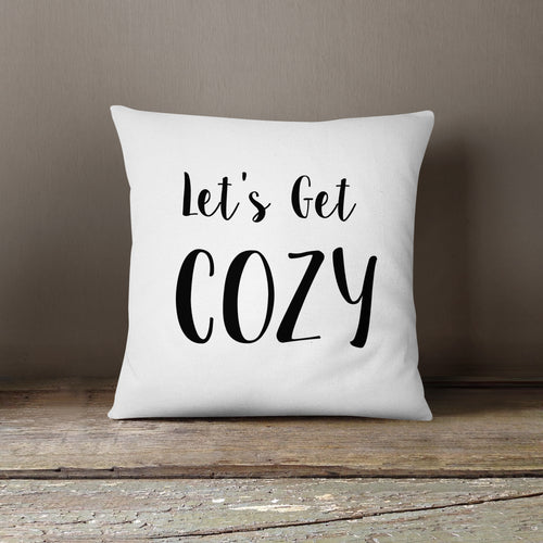 Let's Get Cozy-Pillow Cover